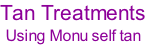 Tan Treatments Using Monu self tan