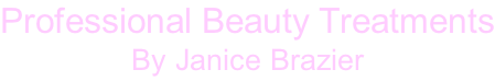 Professional Beauty Treatments By Janice Brazier